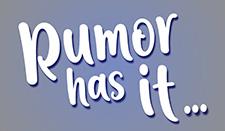 Rumor Has It